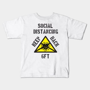 Social Distancing Keep Back 6ft Kids T-Shirt